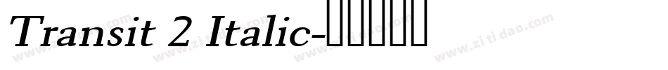 Transit 2 Italic字体转换